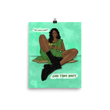 "Sit Like A Lady" - Glossy Poster Print