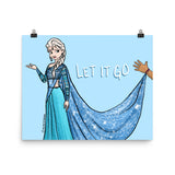 Let It Go - Glossy Poster Print